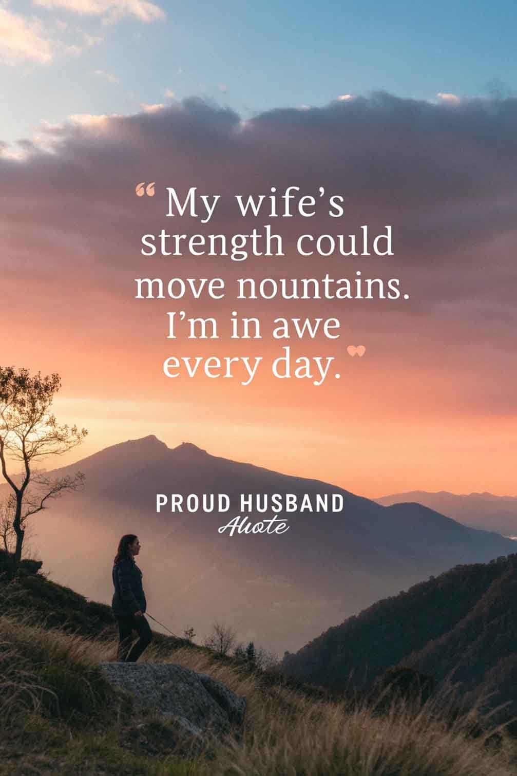 Inspirational proud husband quote about wife's strength and resilience